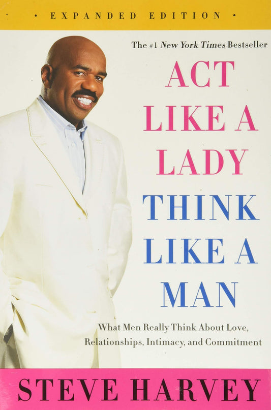 Act Like a Lady, Think Like a Man: What Men Really Think About Love, Relationships, Intimacy, and Commitment - Booksondemand