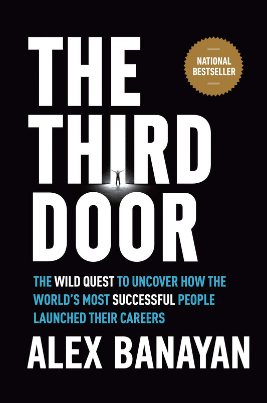 The Third Door: The Wild Quest to Uncover How the World's Most Successful People Launched Their Careers - Booksondemand