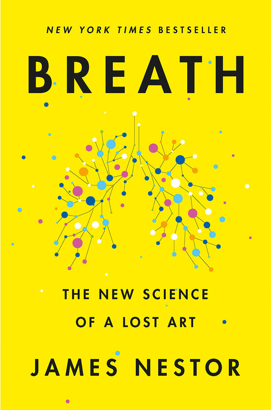 Breath: The New Science of a Lost Art - Booksondemand