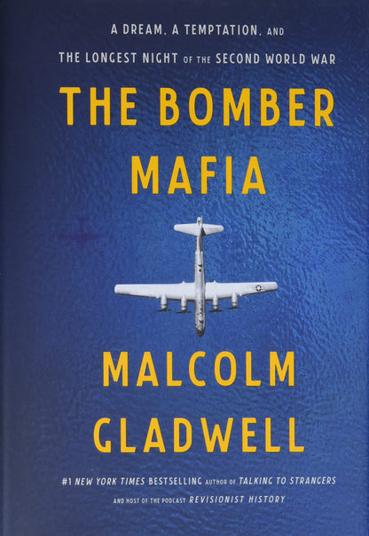 The Bomber Mafia: A Dream, a Temptation, and the Longest Night of the Second World War