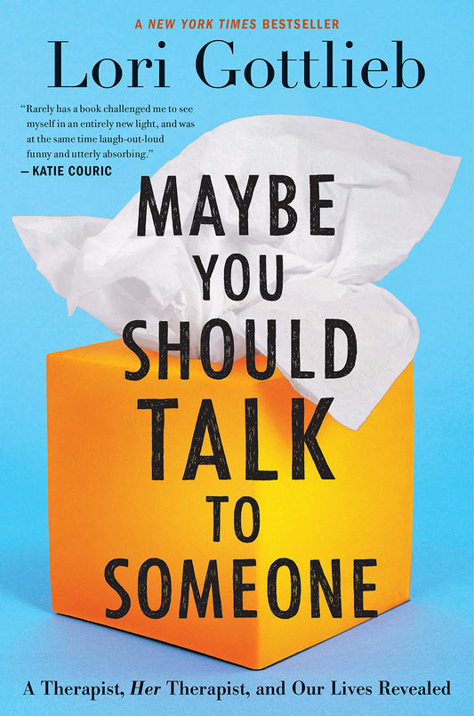 Maybe You Should Talk to Someone: A Therapist, Her Therapist, and Our Lives Revealed - Booksondemand