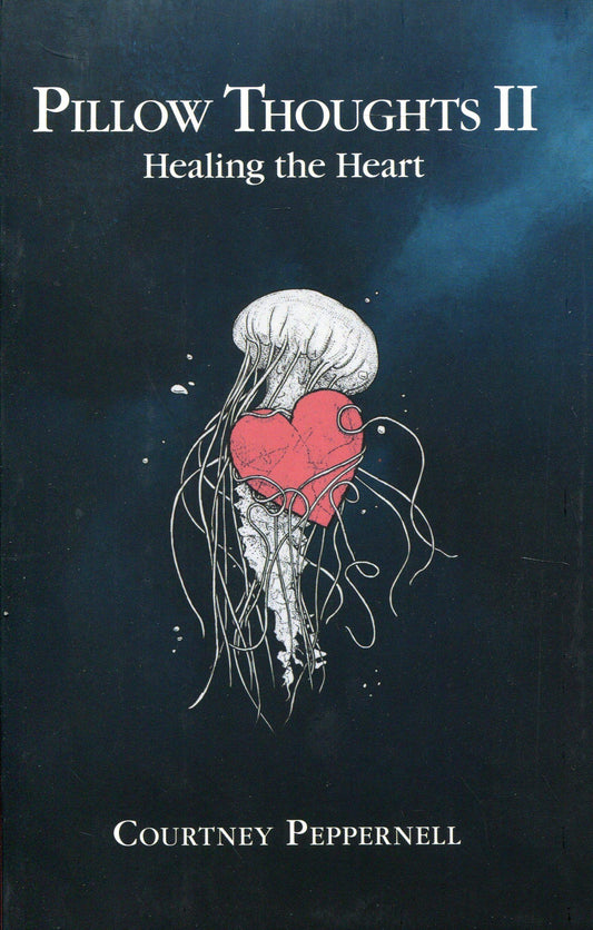 Pillow Thoughts II: Healing the Heart - Booksondemand