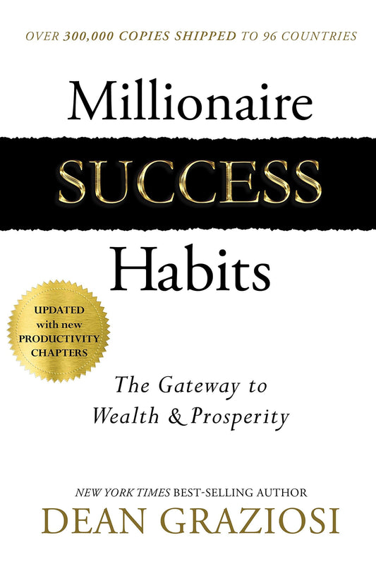 Millionaire Success Habits: The Gateway To Wealth & Prosperity by Dean Graziosi:Paperback:9781401956875:booksondemand.ma:Books