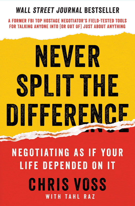 Never Split the Difference: Negotiating As If Your Life Depended On It by Chris Voss:Paperback:9780062407801:booksondemand.ma:Books