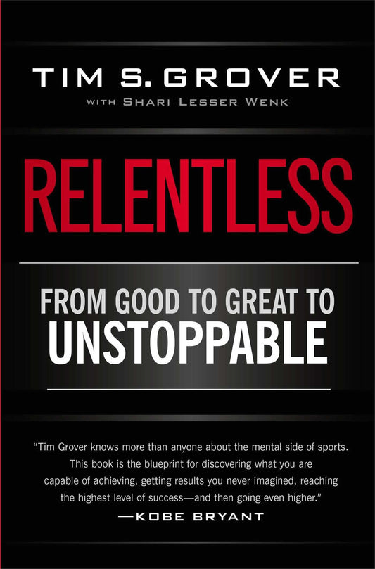 Relentless: From Good to Great to Unstoppable by Tim S Grover:Paperback:9781476714202:booksondemand.ma:Books
