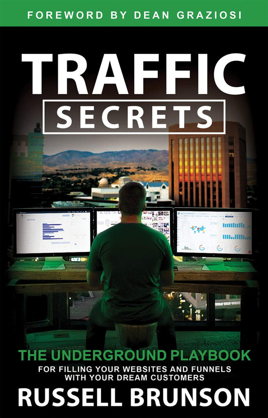 Traffic Secrets: The Underground Playbook for Filling Your Websites and Funnels with Your Dream Customers by Brunson Russell:Paperback:9781401957902:booksondemand.ma:Books
