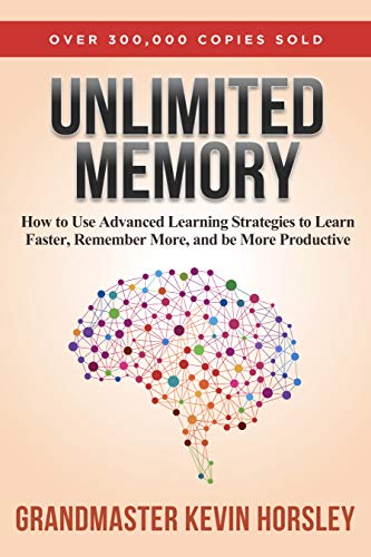 Unlimited Memory How to Use Advanced Learning Strategies to Learn Faster, Remember More and be More Productive by Kevin Horsley - Booksondemand