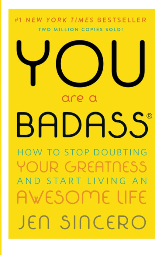 You Are a Badass: How to Stop Doubting Your Greatness and Start Living an Awesome Life by Jen Sincero:Paperback:9780762447695:booksondemand.ma:Books